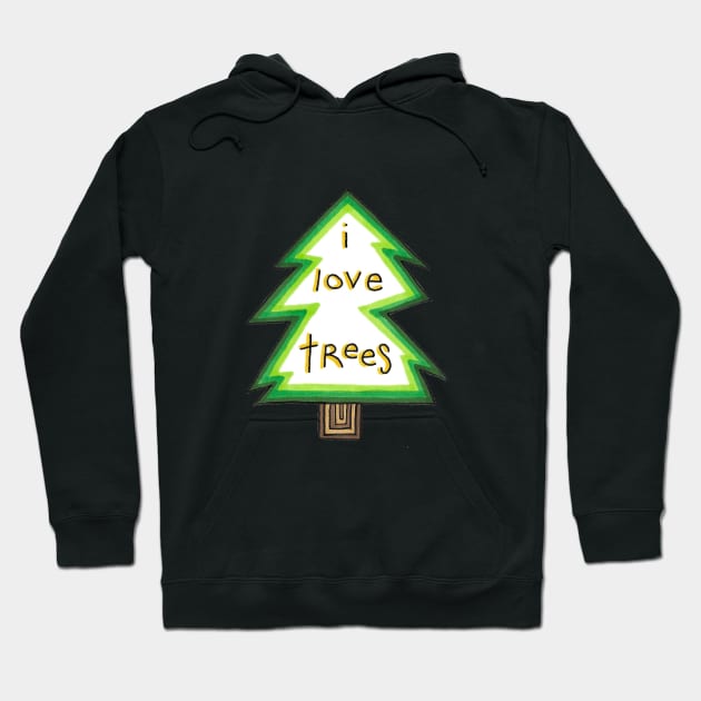 i love trees Hoodie by sloanpirie